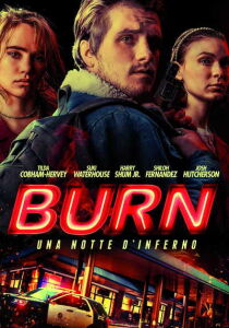 Burn - Una notte d'inferno streaming