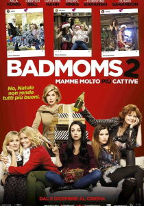 Bad Moms 2 - Mamme molto più cattive streaming