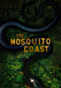 The Mosquito Coast streaming