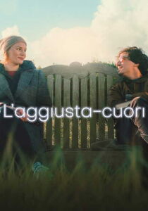 L’aggiusta-cuori streaming