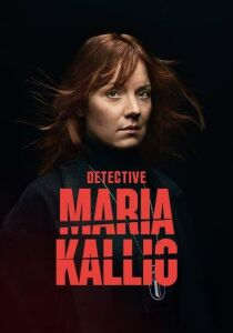 Detective Maria Kallio streaming