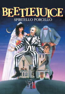 Beetlejuice - Spiritello porcello streaming