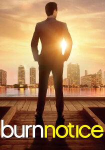 Burn Notice - Duro a morire streaming