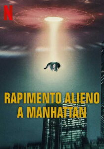 Rapimento alieno a Manhattan streaming