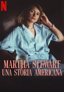 Martha Stewart: una storia americana streaming